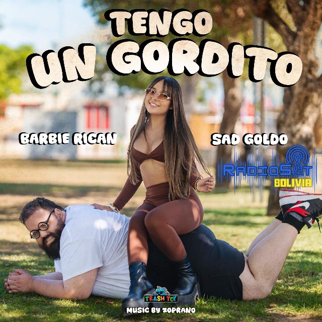 Barbie Rican Ft. Sad Goldo - Tengo Un Gordito