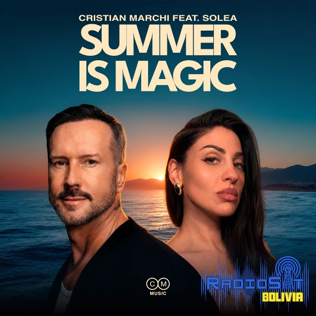 Cristian Marchi Feat. Solea - Summer Is Magic