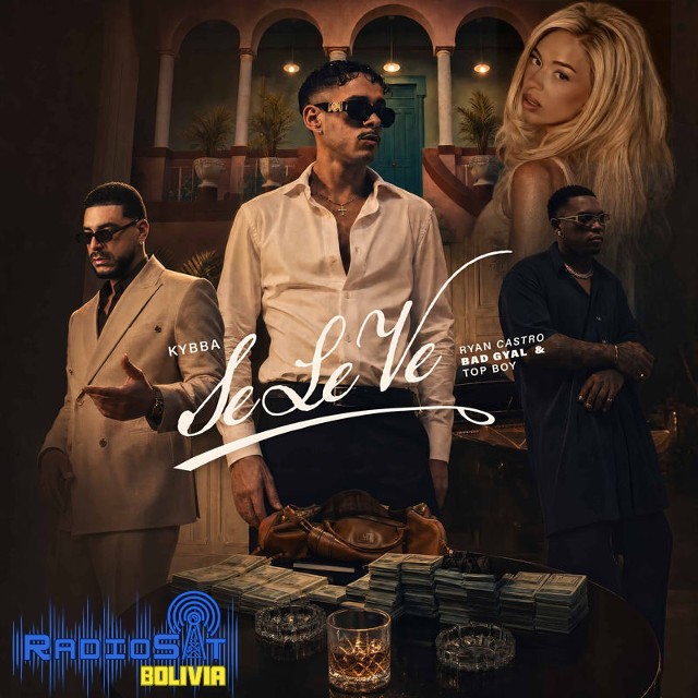 Kybba Feat. Ryan Castro, Bad Gyal & Topboy TGR - Se Le Ve