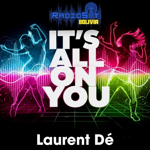 Laurent Dé - It's All On You